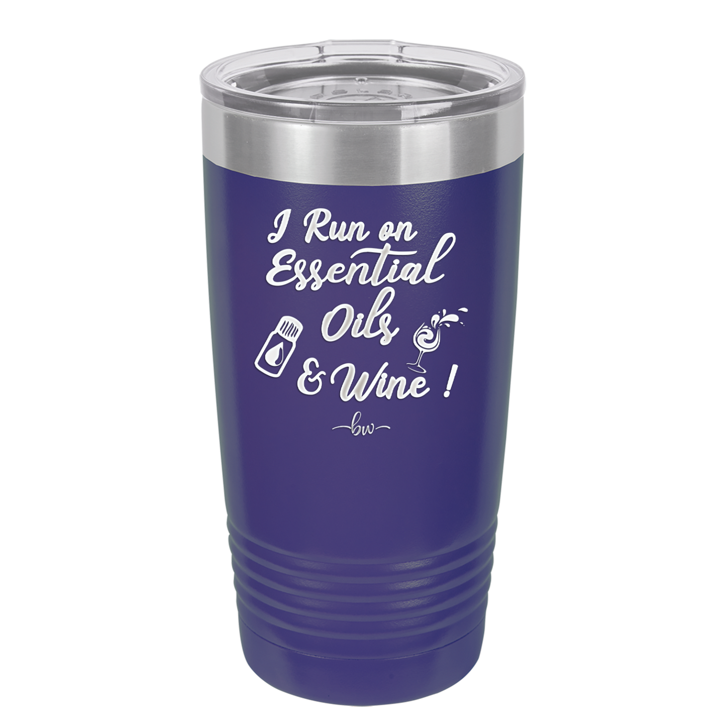 I Run on Essential Oils and Wine - Laser Engraved Stainless Steel Drinkware - 1131 -