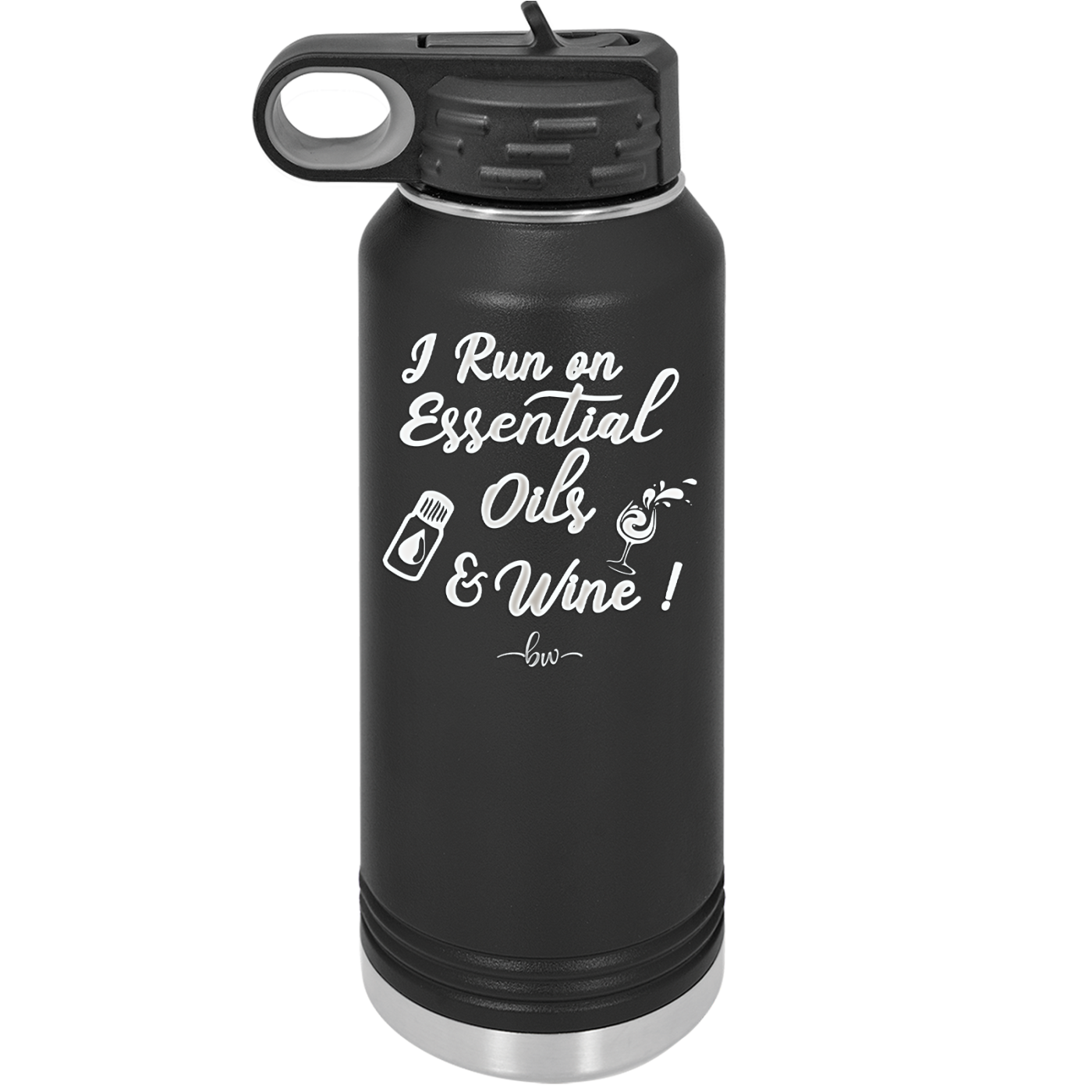 I Run on Essential Oils and Wine - Laser Engraved Stainless Steel Drinkware - 1131 -