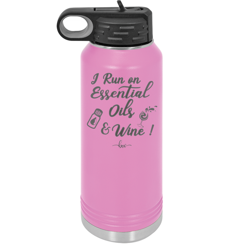 I Run on Essential Oils and Wine - Laser Engraved Stainless Steel Drinkware - 1131 -