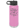 I Run on Essential Oils and Wine - Laser Engraved Stainless Steel Drinkware - 1131 -