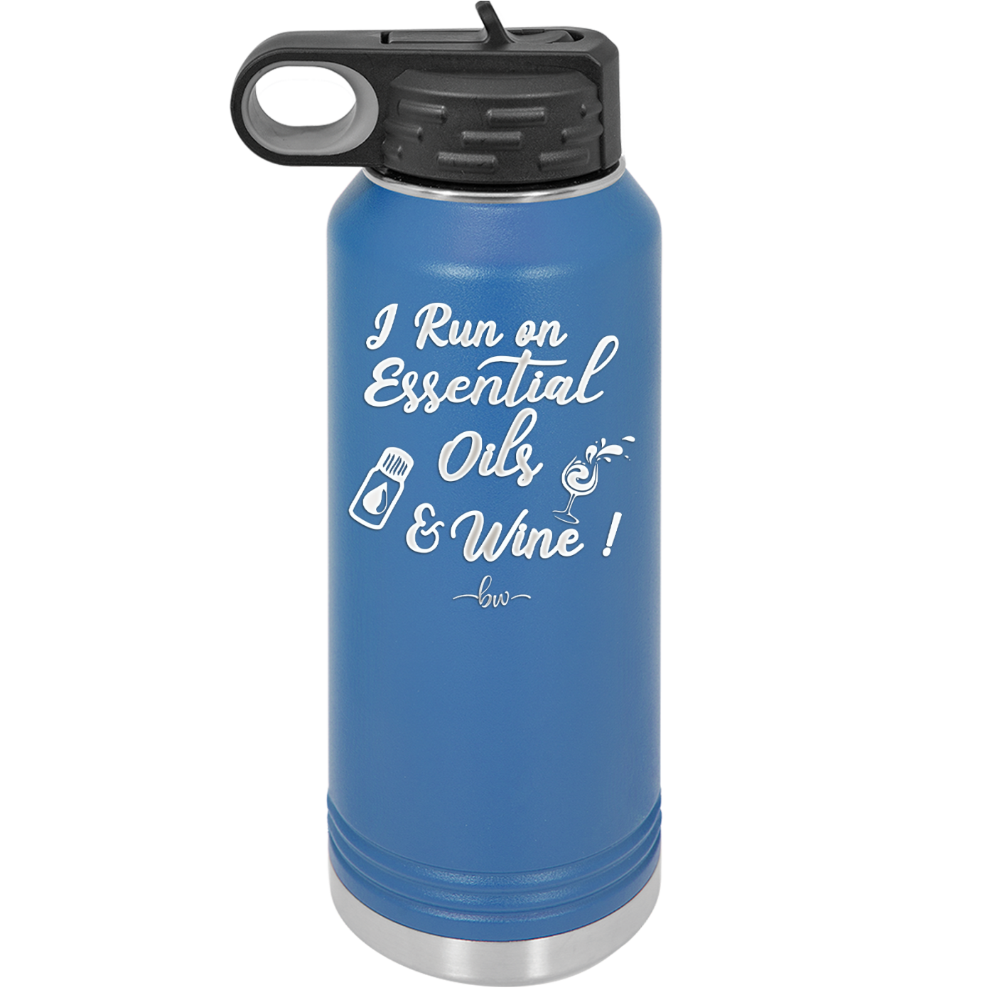 I Run on Essential Oils and Wine - Laser Engraved Stainless Steel Drinkware - 1131 -