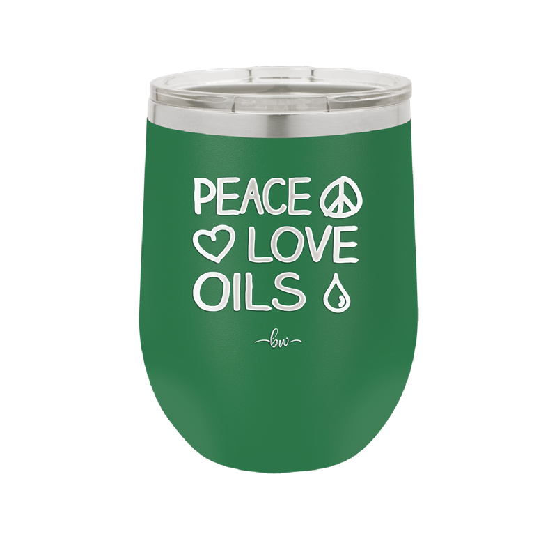 Peace. Love. Oils. - Laser Engraved Stainless Steel Drinkware - 1133 -
