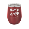 Peace. Love. Oils. - Laser Engraved Stainless Steel Drinkware - 1133 -