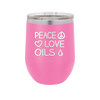 Peace. Love. Oils. - Laser Engraved Stainless Steel Drinkware - 1133 -