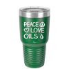 Peace. Love. Oils. - Laser Engraved Stainless Steel Drinkware - 1133 -