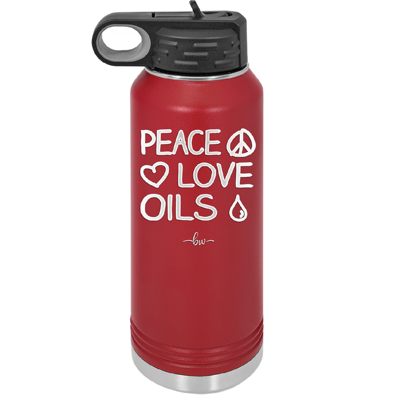 Peace. Love. Oils. - Laser Engraved Stainless Steel Drinkware - 1133 -