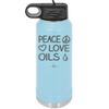 Peace. Love. Oils. - Laser Engraved Stainless Steel Drinkware - 1133 -