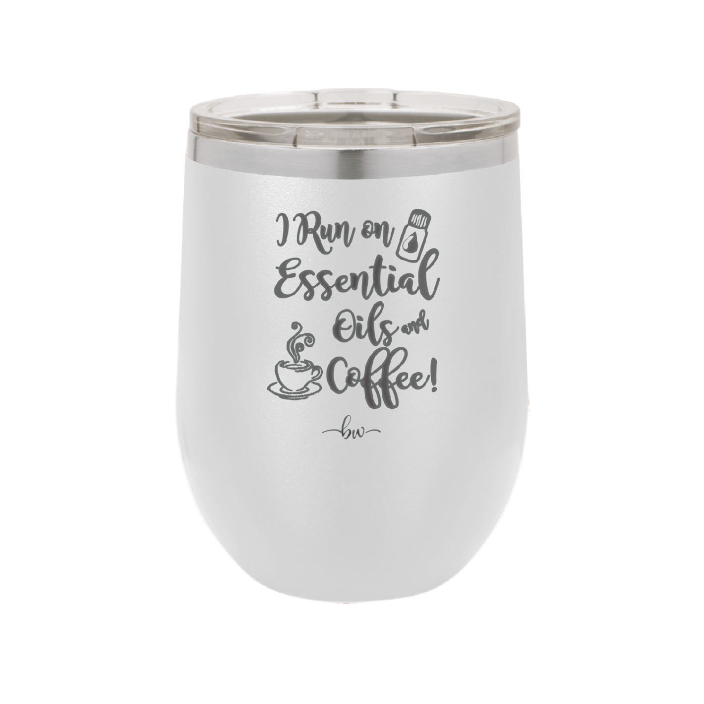 I Run on Essential Oils and Coffee - Laser Engraved Stainless Steel Drinkware - 1134 -
