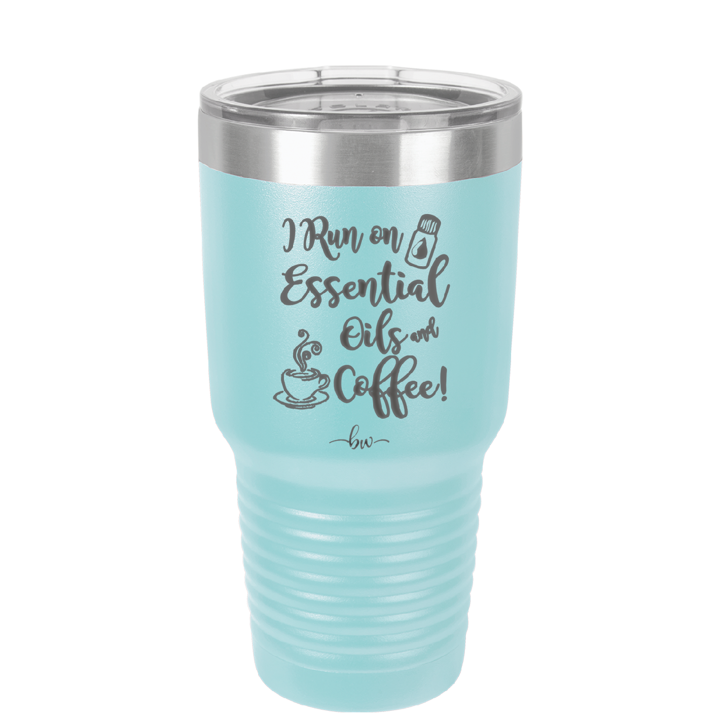 I Run on Essential Oils and Coffee - Laser Engraved Stainless Steel Drinkware - 1134 -