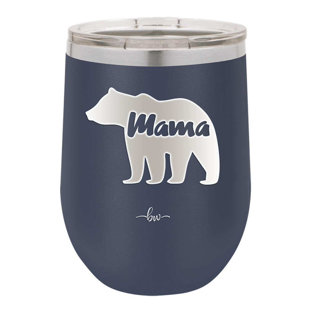 Mama Bear - Laser Engraved Stainless Steel Drinkware - 1141 -
