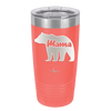 Mama Bear - Laser Engraved Stainless Steel Drinkware - 1141 -