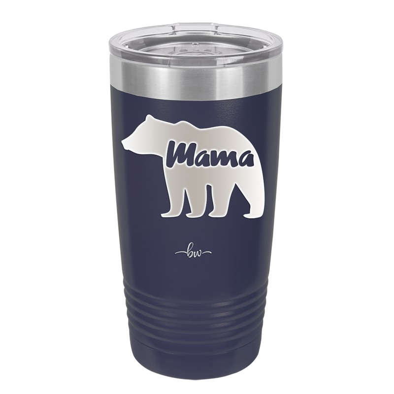 Mama Bear - Laser Engraved Stainless Steel Drinkware - 1141 -