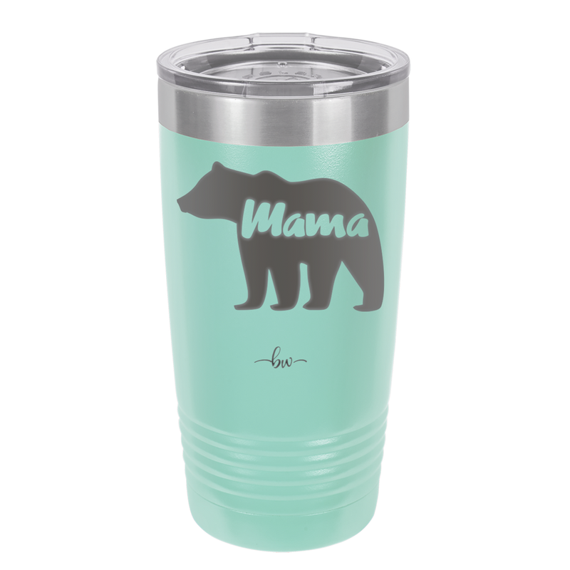 Mama Bear - Laser Engraved Stainless Steel Drinkware - 1141 -