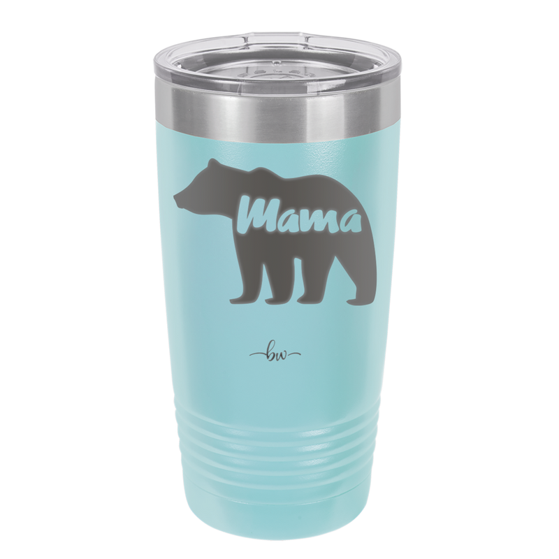 Mama Bear - Laser Engraved Stainless Steel Drinkware - 1141 -