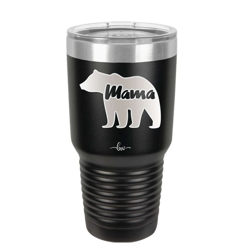 Mama Bear - Laser Engraved Stainless Steel Drinkware - 1141 -