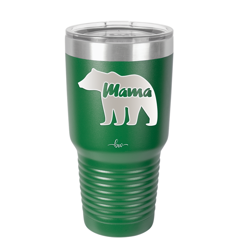 Mama Bear - Laser Engraved Stainless Steel Drinkware - 1141 -