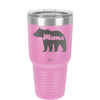 Mama Bear - Laser Engraved Stainless Steel Drinkware - 1141 -