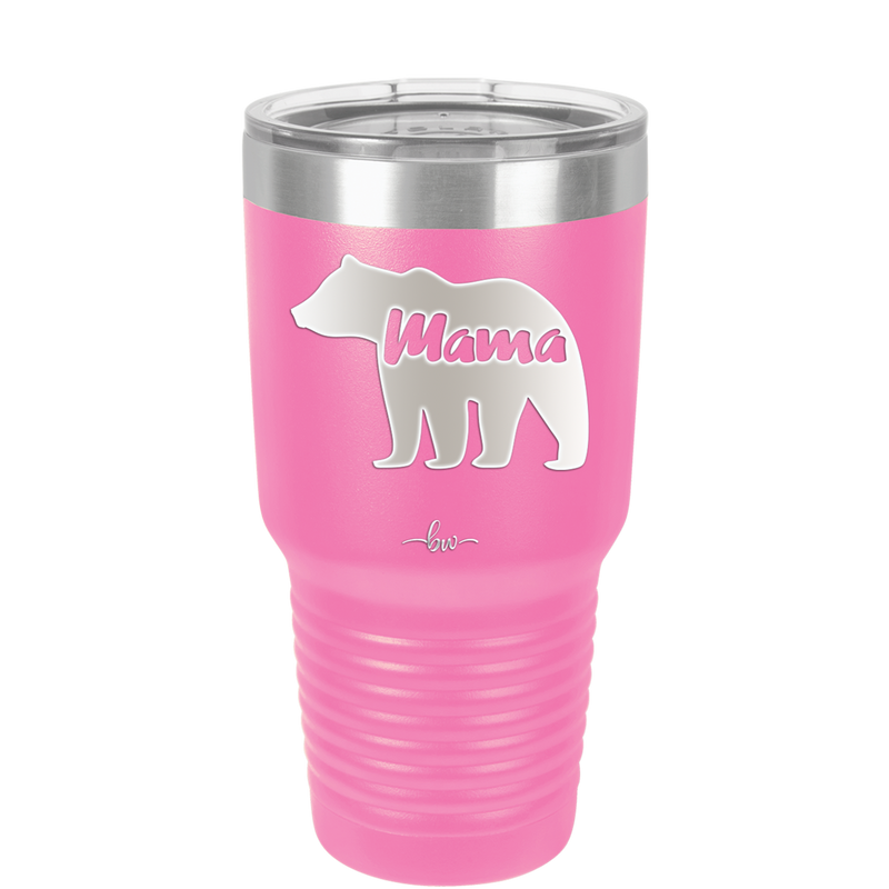 Mama Bear - Laser Engraved Stainless Steel Drinkware - 1141 -