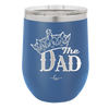 The Dad with Crown - Laser Engraved Stainless Steel Drinkware - 1151 -