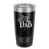 The Dad with Crown - Laser Engraved Stainless Steel Drinkware - 1151 -