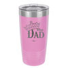 The Dad with Crown - Laser Engraved Stainless Steel Drinkware - 1151 -