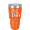The Dad with Crown - Laser Engraved Stainless Steel Drinkware - 1151 -
