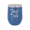 Better Late than Ugly - Laser Engraved Stainless Steel Drinkware - 1157 -