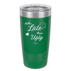 Better Late than Ugly - Laser Engraved Stainless Steel Drinkware - 1157 -
