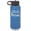 This is Probably Patron - Laser Engraved Stainless Steel Drinkware - 1159 -