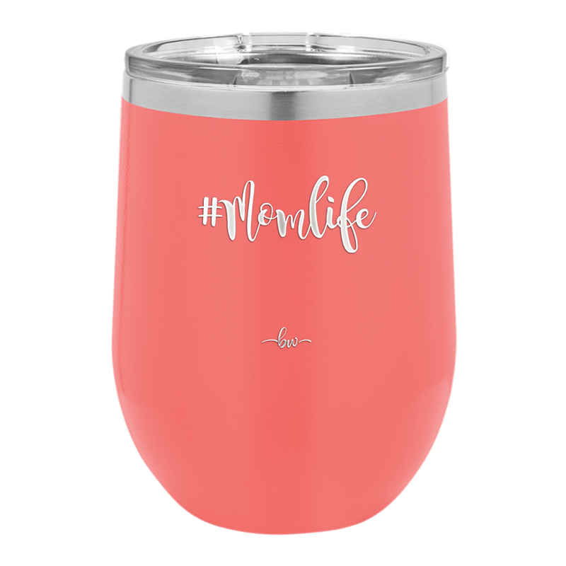 12oz Mom life wine cup in coral