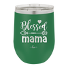 Blessed Mama - Laser Engraved Stainless Steel Drinkware - 1162 -