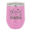 Blessed Mama - Laser Engraved Stainless Steel Drinkware - 1162 -
