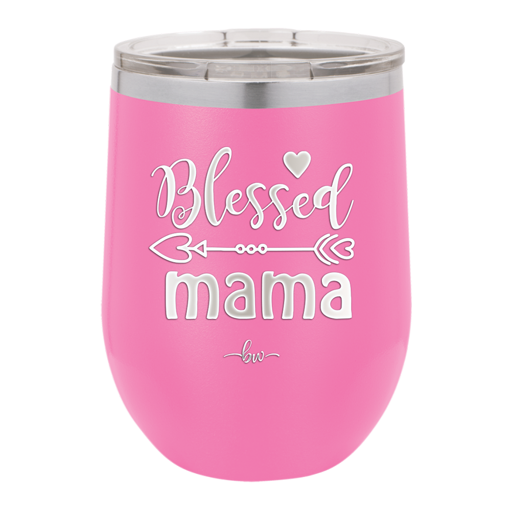 Blessed Mama - Laser Engraved Stainless Steel Drinkware - 1162 -