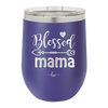 Blessed Mama - Laser Engraved Stainless Steel Drinkware - 1162 -