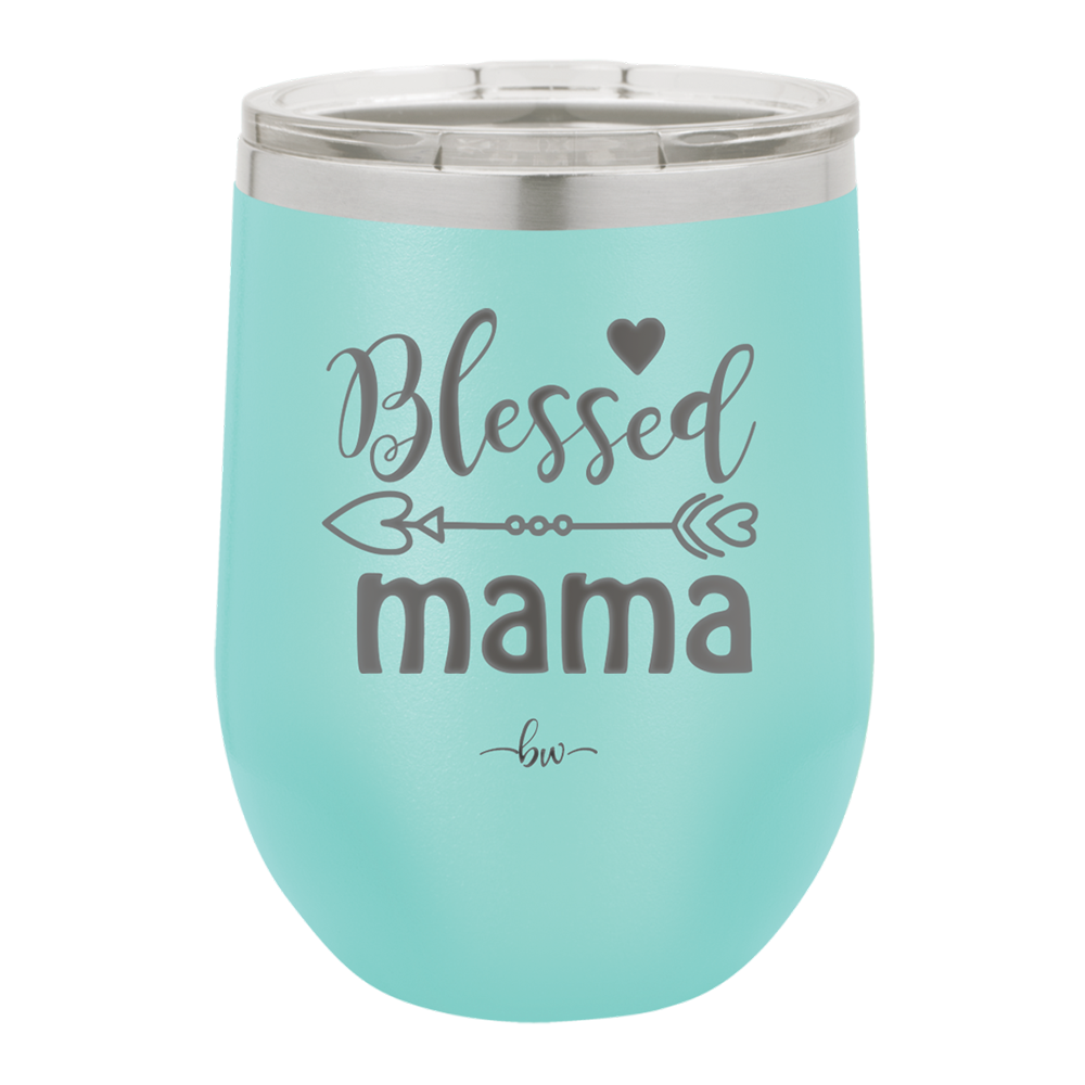 Blessed Mama - Laser Engraved Stainless Steel Drinkware - 1162 -