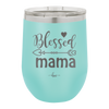 Blessed Mama - Laser Engraved Stainless Steel Drinkware - 1162 -