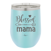 Blessed Mama - Laser Engraved Stainless Steel Drinkware - 1162 -
