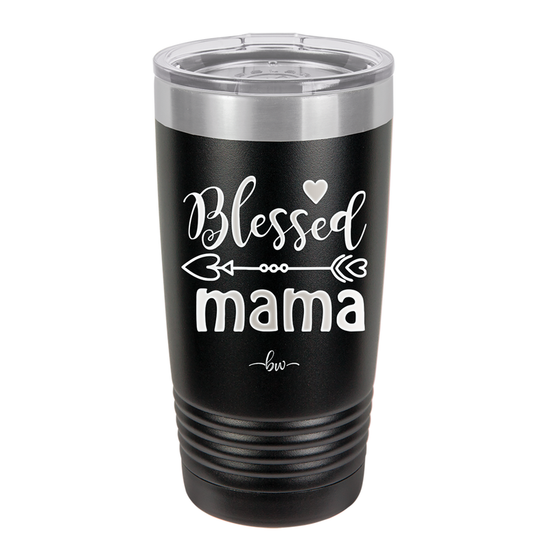 Blessed Mama - Laser Engraved Stainless Steel Drinkware - 1162 -