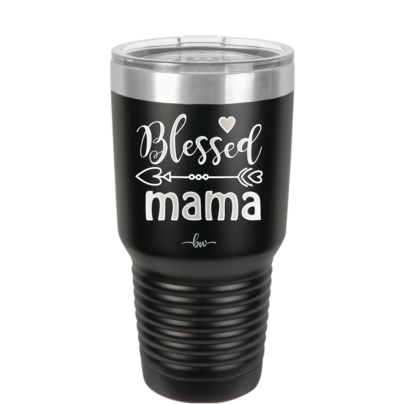 Blessed Mama - Laser Engraved Stainless Steel Drinkware - 1162 -