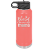 Blessed Mama - Laser Engraved Stainless Steel Drinkware - 1162 -