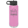 Blessed Mama - Laser Engraved Stainless Steel Drinkware - 1162 -