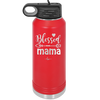 Blessed Mama - Laser Engraved Stainless Steel Drinkware - 1162 -