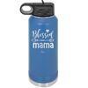 Blessed Mama - Laser Engraved Stainless Steel Drinkware - 1162 -