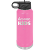 Because Kids - Laser Engraved Stainless Steel Drinkware - 1163 -