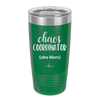 Chaos Coordinator aka Mom - Laser Engraved Stainless Steel Drinkware - 1164 -