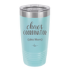 Chaos Coordinator aka Mom - Laser Engraved Stainless Steel Drinkware - 1164 -