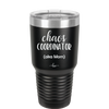 Chaos Coordinator aka Mom - Laser Engraved Stainless Steel Drinkware - 1164 -