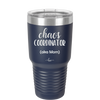 Chaos Coordinator aka Mom - Laser Engraved Stainless Steel Drinkware - 1164 -