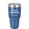 Chaos Coordinator aka Mom - Laser Engraved Stainless Steel Drinkware - 1164 -