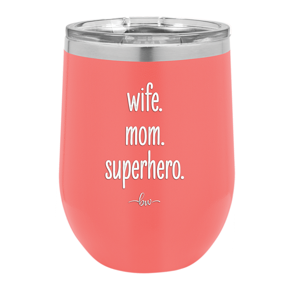 Wife. Mom. Superhero. - Laser Engraved Stainless Steel Drinkware - 1165 -